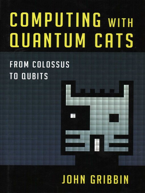 Title details for Computing with Quantum Cats by John Gribbin - Available